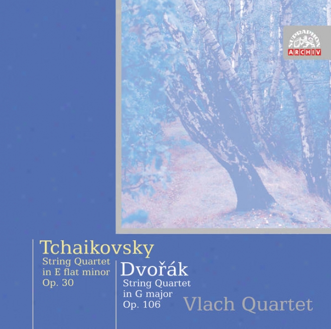 Dvorak : Stribg Quartet No. 13 In G Major/tchaikovsky : String Quartet No. 3 In E Flat Minor /vlach Quartet