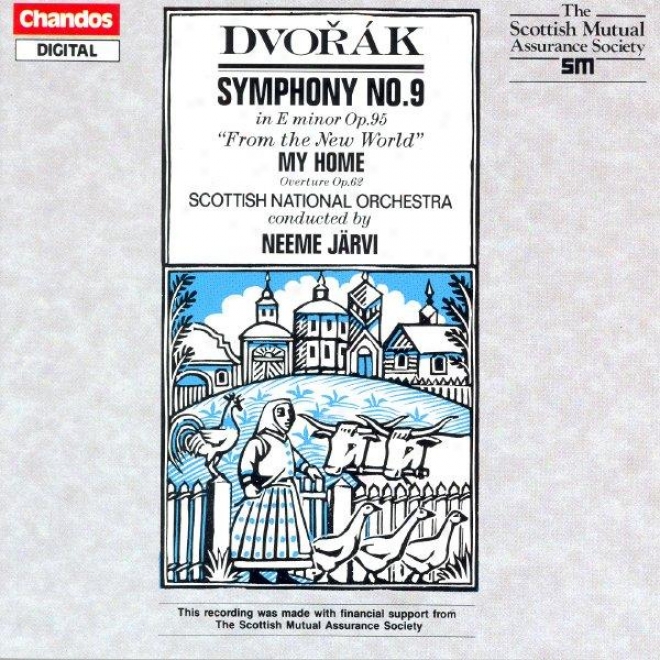 "dvorak: Symphony Not at all. 9, ""from The New World"" / My Homeland, Op. 62: Overture"