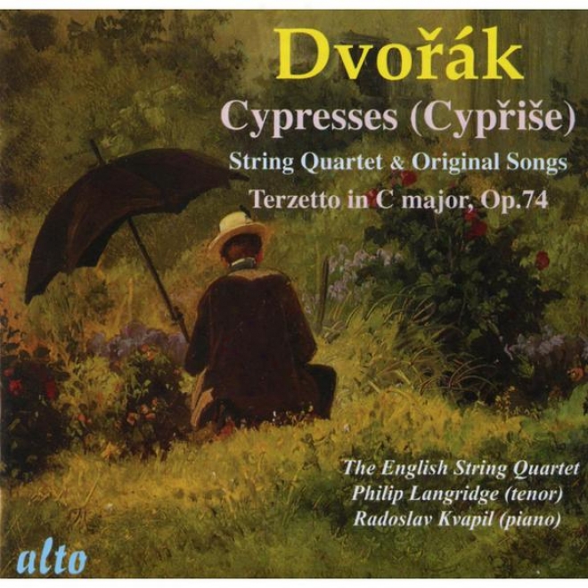 Dvorak:  Terzetto Om C Major, Opus 74; Cypresses String Quartet; Cypresses Original Song Version