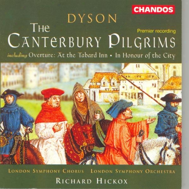 Dyson: Canterbury Pilgrims (the) / At The Tabard Inn / In Honour Of The City