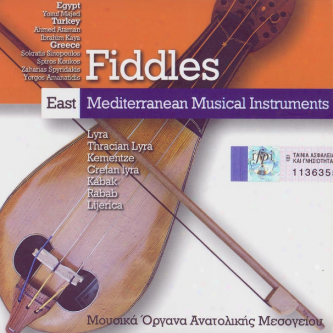"east Mediterranean Melodious Instruments: ""fiddles"" (egypt, Turkey, Greece)"