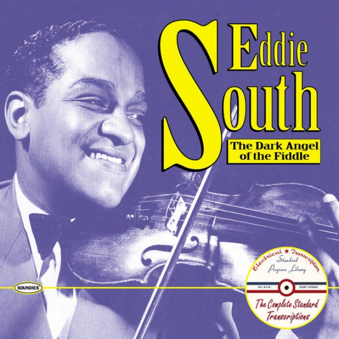 Eddie South: The Dark Angel Of The Fiddle: The Complete Standard Tranwcriptions