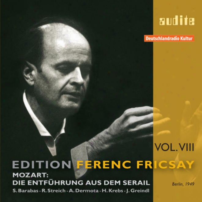 Impression Ferenc Fricsay (iii) Â�“ W.a. Mozart: Die Entfã¼hrung Aus Dem Serail