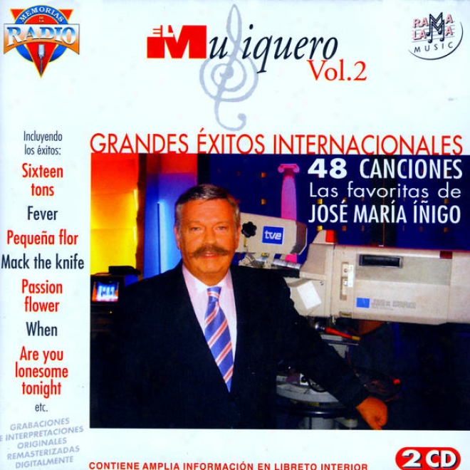El Musiquero Vol.2: Las 48 Canciones Favoritas De Josã© Marã­a Ã�ã±igo. Grandes Ã‰xitos Internacionales