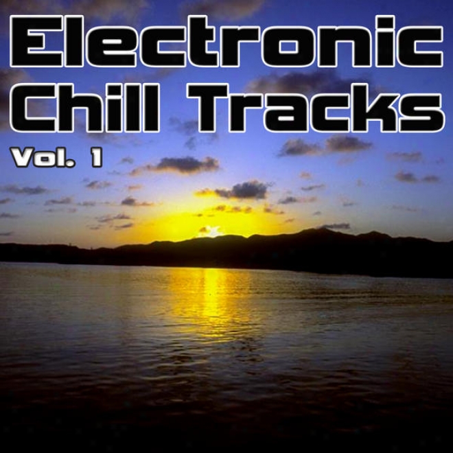 Electrobuc Chill Tracks Vol. 1 - Best Of Electronic, Chillout, Lounge & Ambient