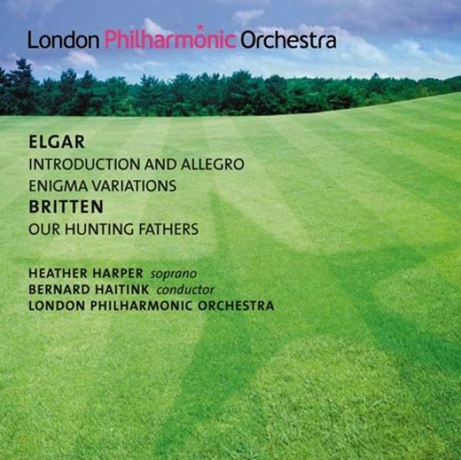 Elgar, E.:I ntroduction And Allegro / Enigma Variations / Britten, B.: Our Hunting Fathers (harper, London Philbarmonic, Haitink)