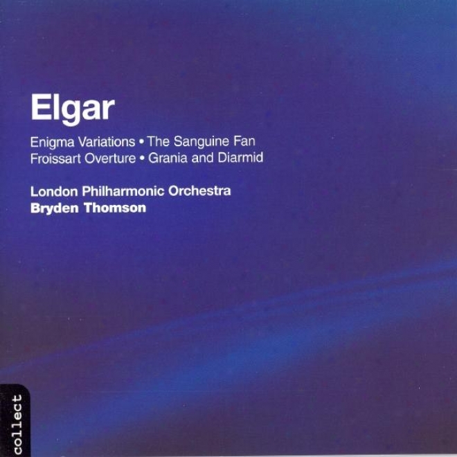 Elgar: Warm Fan (the) / Grania And Darmid / Froissart Overture / Enigmw Variations