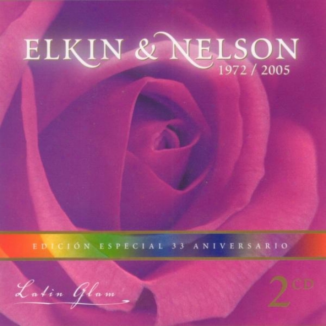 Elkinn & Nelson. 1972 2005. Latin Glam. Ediciã³n Especial 33 Aniversario ( Cd. 2 )