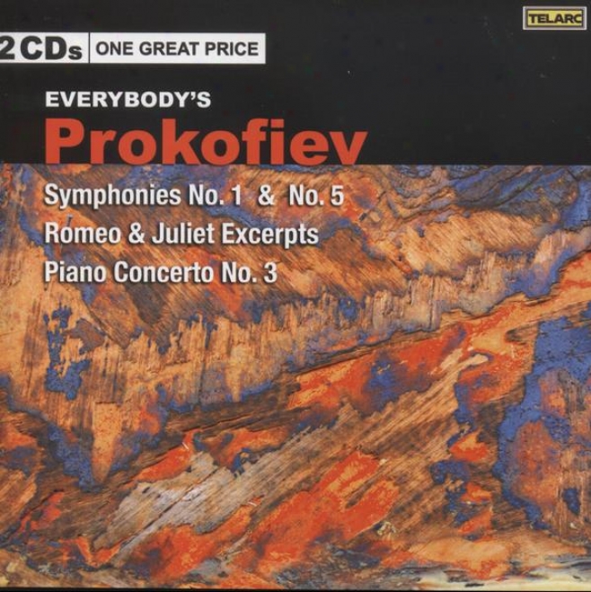 Everybody's Prokofiev: Symphonies 1 And 5, Romeo And Juliet Excerpts, Piano Concerto No. 3