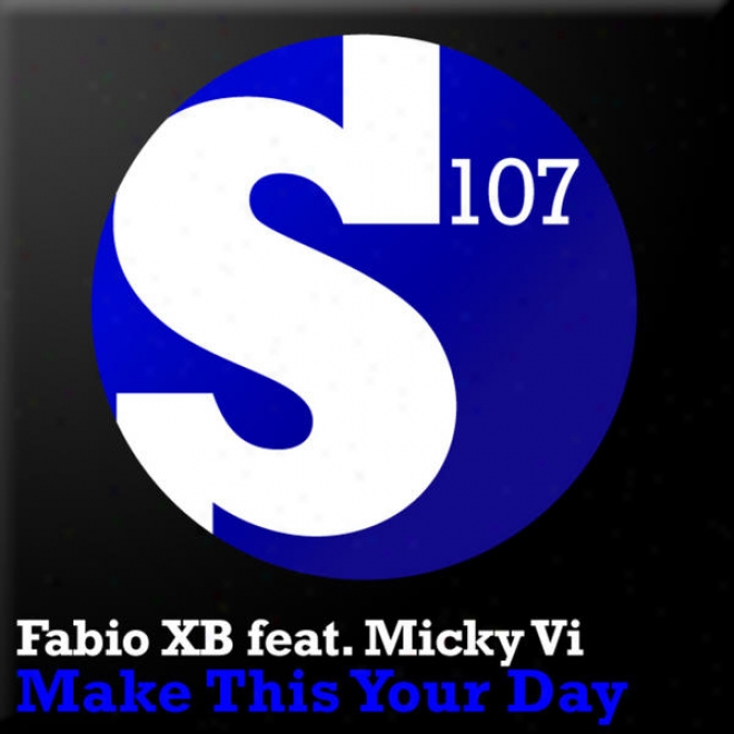 Fabio Xb Feat Micky Vi - Make This Your Day (incl Gareth Emery & Jonas Steur Remix)