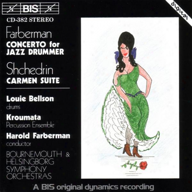Farberman / Bizet & Shchedrin: Concerto For Jazz Drummer & Orch / Carmen Suite