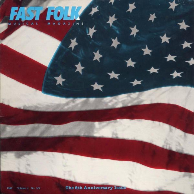 Fast Folk Musical Magaziine (vol. 4, No. 6) 6th Anniversary Album - The Flag Album