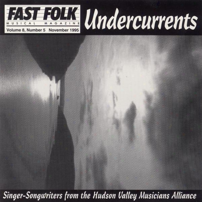 Fast Fllk Musical Mayazine (vol. 8, No. 5) Undercurrents - The Hudson Valley Musician's Alliance