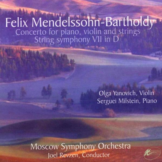 Felix Mendelssohn-bartholdy: Concerto For Piano Violin & Strings / String Symphony Vii In D