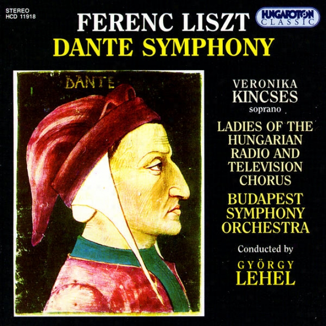 Ferenc Liszt:D ante Symphony (a Symphony To Dante's Divina Commedia R. 426)