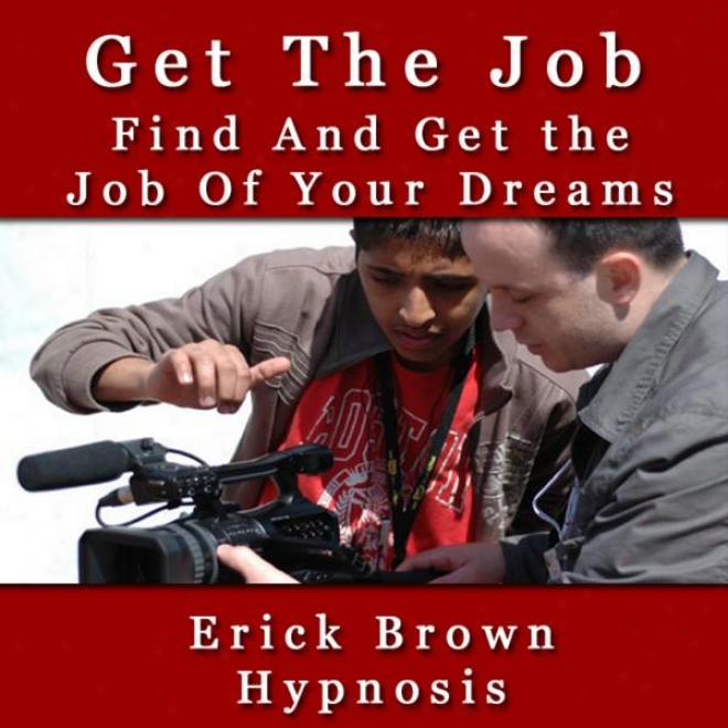 Finding And Gettinng The Job Of Your Dreams Self Hypnosis Subliminal & Meditation