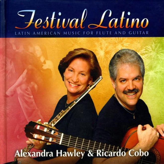 Flute And Guitar Recital: Hawley, Alexandra / Cobo, Ricardo - Pujol, M.d. / Zenamon, J. / Domeniconi, C. / Cordero, E. (festival L