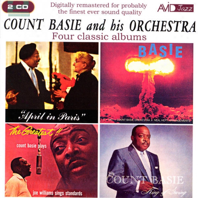 Four Classic Albums (april In Paris / King Of Swing / The Atomic Mr Basid / The Greatest - Count Basie Plays, Joe Williams Sings S