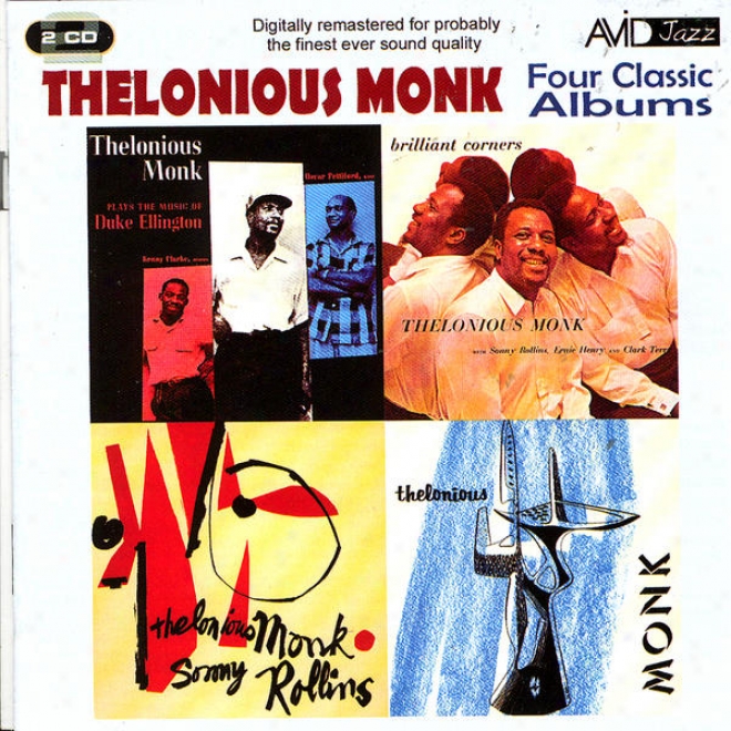 Four Classic Albums (plays The Music Of Duke Ellington / & Sonny Rollins / Brilliant Corners / Thelonious Monk) (digtally Remaste