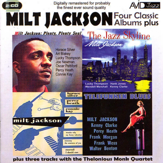 Four Classic Albums Plus (the Jazz Skylone / Milt Jackson Quartet / Telefunken Blues Plenty Plenty Life) (digitally Remastered)