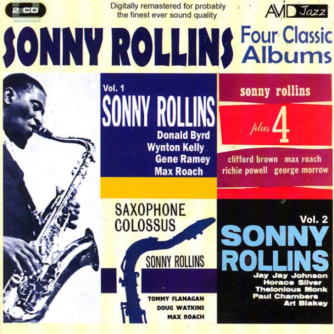 Four Classic Albums (sonny Rollins Plus 4 / Sonny Rollins Volume 1 / Sonny Rollins Volume 2 / Saxophone Colossus) (digitally Remas
