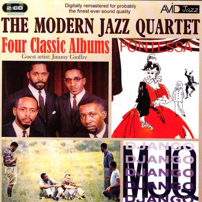 Four Classic Albums (the Modern Jazz Quartet / Django / Fontessa / The Modern Jazz Quartet At Music Inn) (digitally Remastered)