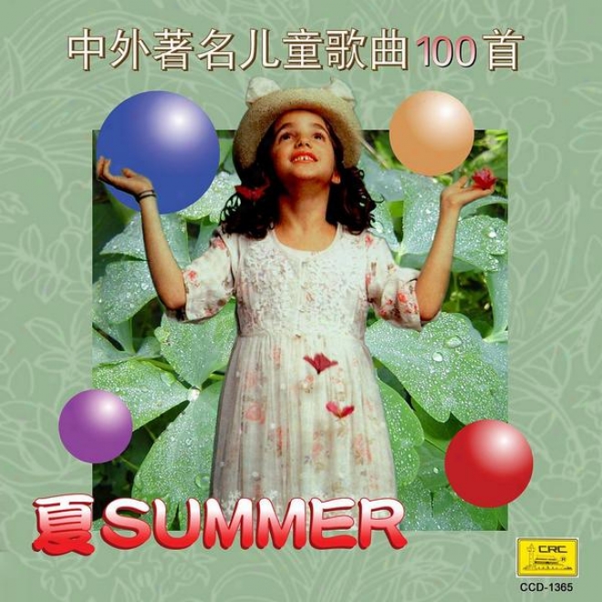 Four Seasons Of Children␙s Songs: Summer (si Ji Tong Yao: Zhong Wai Zhu Ming Er Tong eG Qu Yi Bai Shou Xia)
