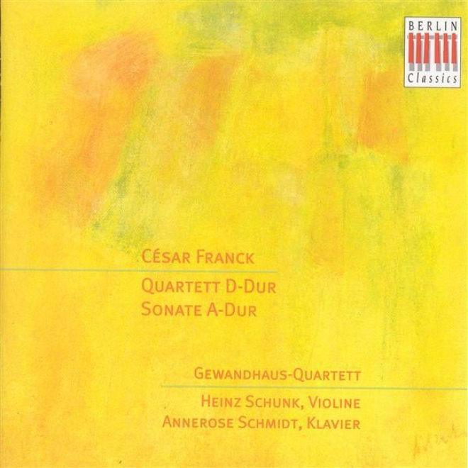 Franck, C.: String Quartet (gewandhaus Quartet) / Violin Sonata (schunk, A. Schmidt)