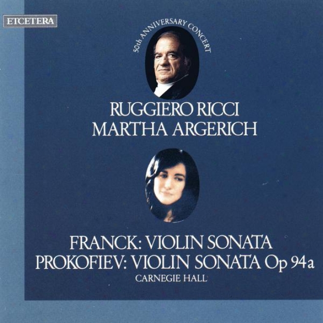 Franck, Violin Sonata & Prokofiev, Violin Sonata Op. 94 A, Live At Carnegie Large room