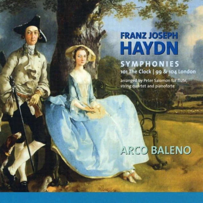 Franz Joseph Haydn, Symphonies 101 The Clock, 99 & 104 London, Arranged By Peter Salomon