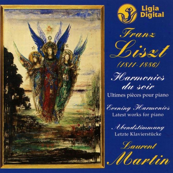 Franz Liszt, Evening Harmonies Latest Works For Piano, Abendstimmung Letzte Klavierstã¼cke, Harmonies Du Soir - Ultimes Piã¸ces Emit