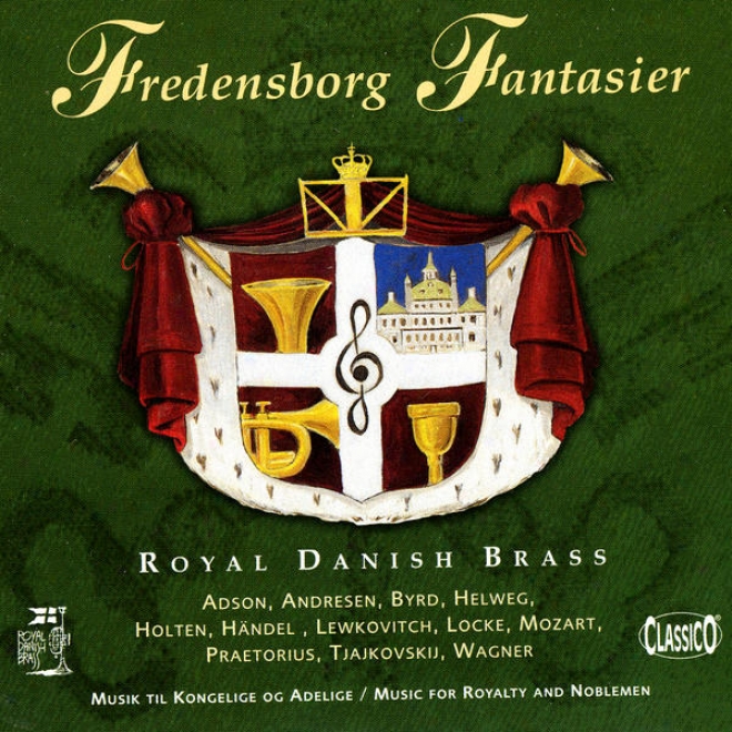 Fredensborg Fantasier: Musik Til Kongelige Og Adelige (music For Royalty & Noblemen)