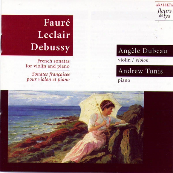 French Sonatas For Violin And Piano (sonates Franã§aises Pour Violon Et Piano) (faure,_Leclair, Debussy)