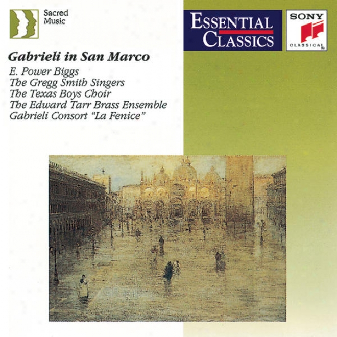 Gabrieli In San Marco - Music For A Capella Choirs And Multiple Choirs, Brass & Organ
