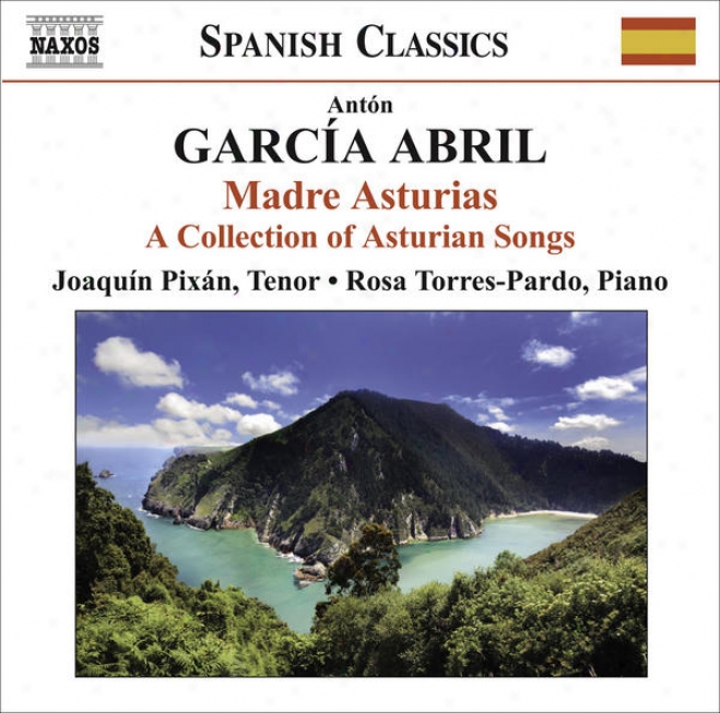 Garcia Abril, A.: Madre Asturias - A Colllection Of Asturian Songs (pixan, Torres-pardo)