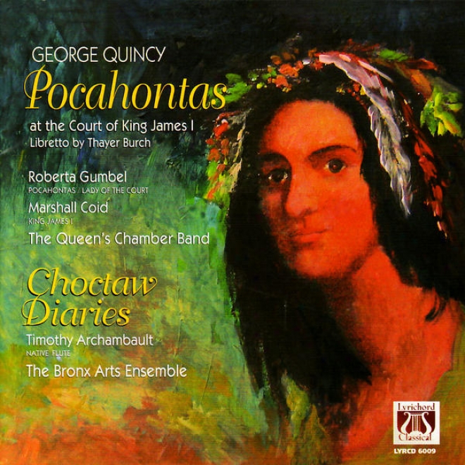 George Quincy: Pocahontas At The Court Of Sovereign James The I And Choctaw Diaries
