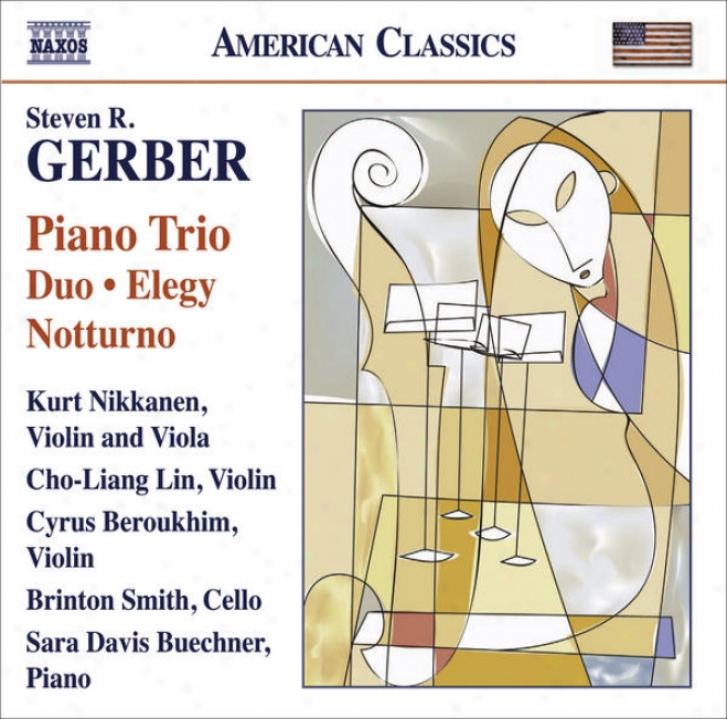 Gerber, S.: Chamber Music - Piano Trio / Duo / Elegy / Notturno / Gershwiniana (nikkanen, Cho-liang Lin, Beroukhim, B. Smith , Buec