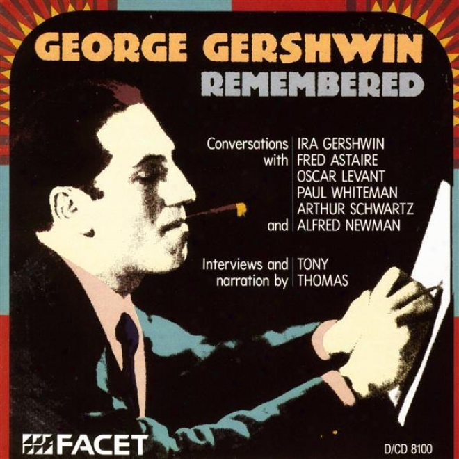 Gershwni, G. - Conversations With I. Gershwin, Astaire, Levant, Whiteman, Schwarz And Alfred Newman