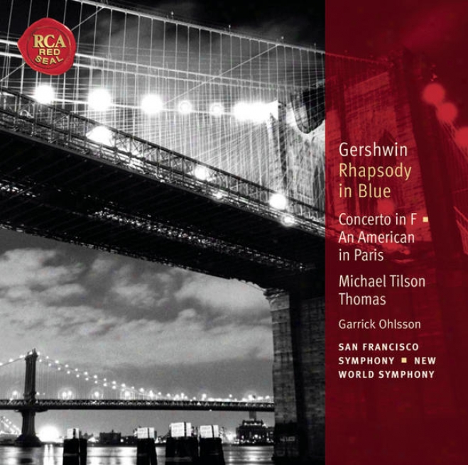 Gershwin: Rhapeody In Blue; Concerto In F; An American In Paris: Classic Library Series