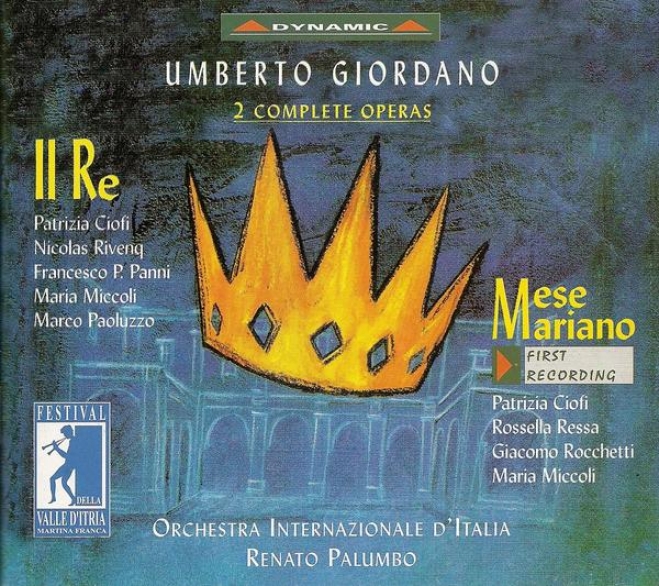 Giordano, U.: Re (il) / Mese Mariano [operas] (festival Della Valle D'itria Di Martina Franca, 1998)