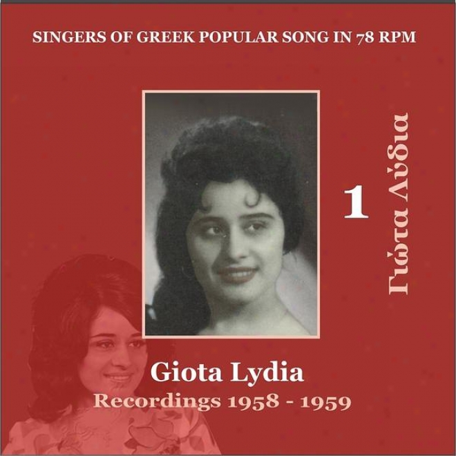 Giota Lydia, Volume 1 / Singers Of Greek Popular Song In 78 Rpm / Redordings 1958 - 1959