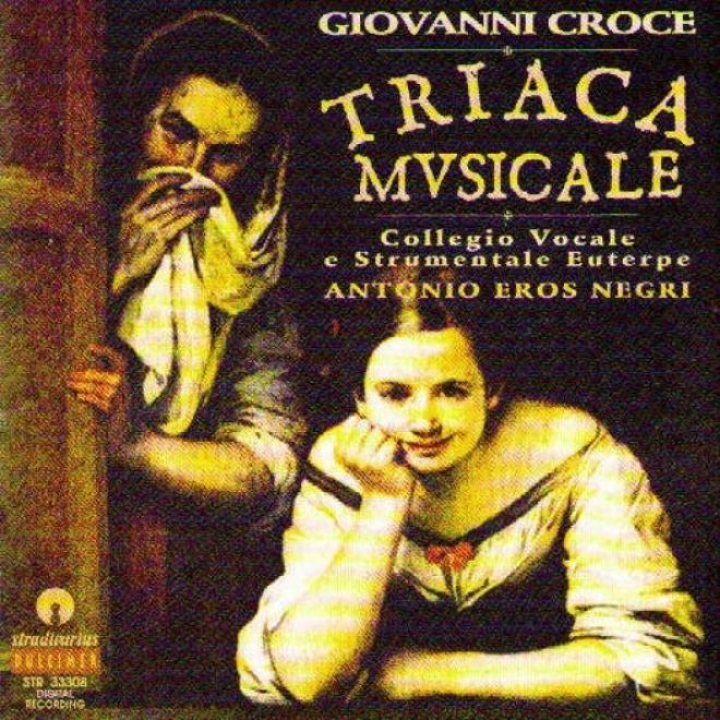 Giovanni Croce : Triaca Musicale - Vincenzo Pellegrini : Tre Canzoni By Tastiera