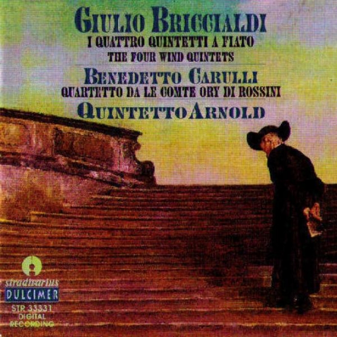 Giulio Briccialdi : I Quattro Quintetti - Benedetto Caruli : Quartetto Da Le Conte Ory Di Rossini