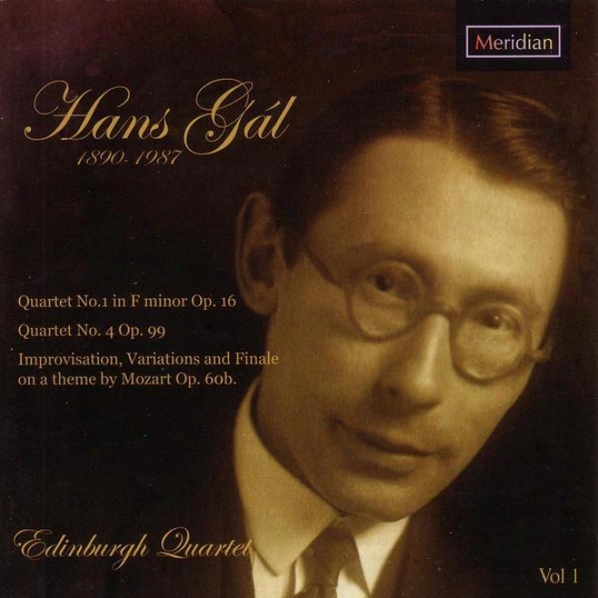 Gã¢l: Quartets 1&4, Improvisation, Variations And Finale On A Theme By Mozart Op. 60b