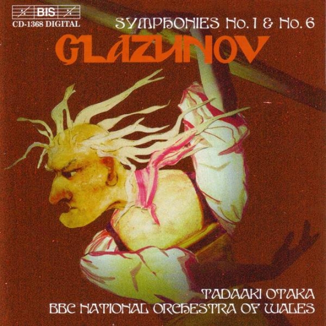 Glazunov: Symphony No. 1 In E Major,-Op. 5 / Symphony No. 6 In C Minor, Op. 58