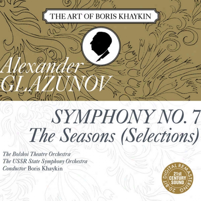 "glazunov: Symphony No. 7 In F Major, Op. 77 & Selections From ""the Seasons"", Op. 67"