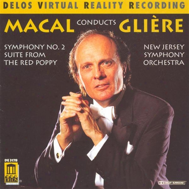 Gliere, R.: Symphony No. 2 / The Red Poppy Train  (new Jersey Consonance Orchestra, Macal)