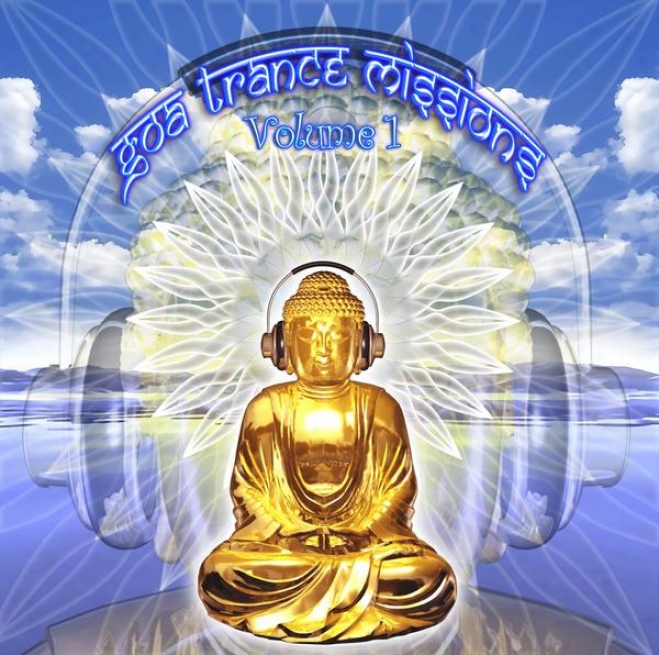 Goa Trance Missions V.1 (best Of Psy Techno, Hard Dance, Progressive Tech House Anthems)