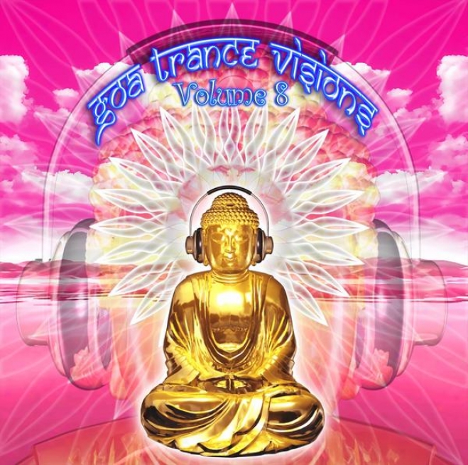 Goa Trance Missions V.8 (best Of Psy Techno, Hard Dance, Progressive Tech House Anthems)