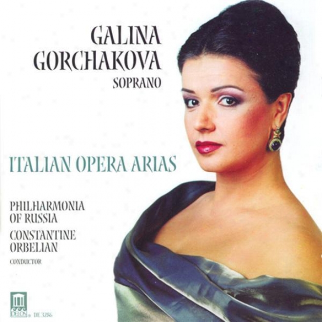 Gorchakova, Galina: Language of Italy Opera Arias - Mascagni, P ./ Puccini, G. / Leoncavallo, R. / Catalani, A ./ Cilea, F. / Verdi, G.